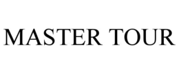 MASTER TOUR trademark