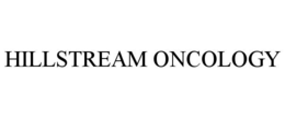 HILLSTREAM ONCOLOGY trademark