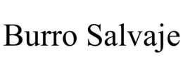 BURRO SALVAJE trademark