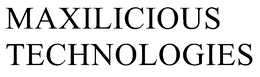 MAXILICIOUS TECHNOLOGIES trademark