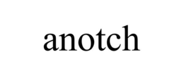 ANOTCH trademark