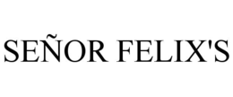 SEÑOR FELIX'S trademark