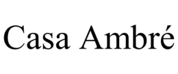 CASA AMBRÉ trademark