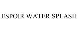 ESPOIR WATER SPLASH trademark