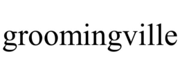 GROOMINGVILLE trademark
