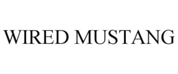 WIRED MUSTANG trademark