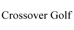 CROSSOVER GOLF trademark