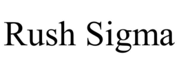 RUSH SIGMA trademark