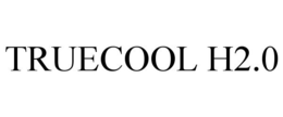 TRUECOOL H2.0 trademark