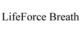 LIFEFORCE BREATH trademark