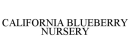 CALIFORNIA BLUEBERRY NURSERY trademark