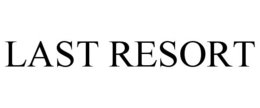 LAST RESORT trademark