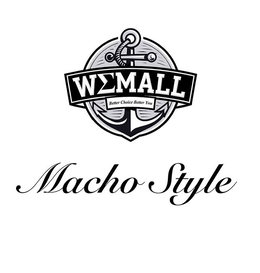 WEMALL BETTER CHOICE BETTER YOU MACHO STYLE trademark
