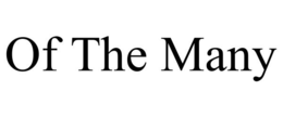 OF THE MANY trademark