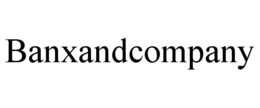 BANXANDCOMPANY trademark