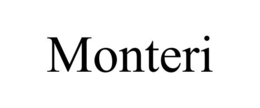 MONTERI trademark