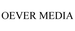 OEVER MEDIA trademark