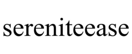 SERENITEEASE trademark