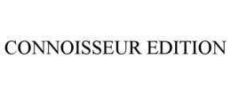 CONNOISSEUR EDITION trademark