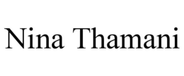 NINA THAMANI trademark