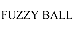 FUZZY BALL trademark