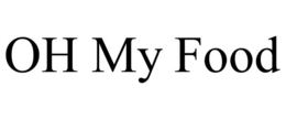 OH MY FOOD trademark