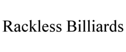 RACKLESS BILLIARDS trademark