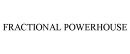 FRACTIONAL POWERHOUSE trademark