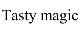 TASTY MAGIC trademark