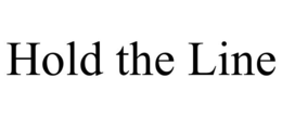 HOLD THE LINE trademark