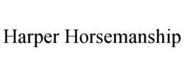 HARPER HORSEMANSHIP trademark