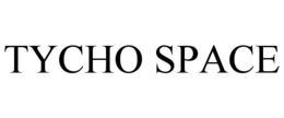 TYCHO SPACE trademark
