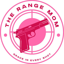 THE RANGE MOM GRACE IN EVERY SHOT trademark
