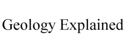 GEOLOGY EXPLAINED trademark