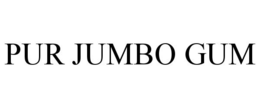 PUR JUMBO GUM trademark