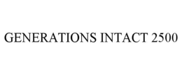 GENERATIONS INTACT 2500 trademark