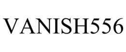 VANISH556 trademark