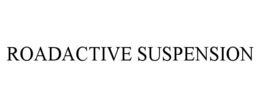 ROADACTIVE SUSPENSION trademark