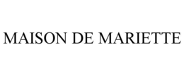 MAISON DE MARIETTE trademark