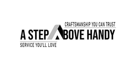 CRAFTSMANSHIP YOU CAN TRUST A STEP ABOVE HANDY SERVICE YOU'LL LOVE trademark