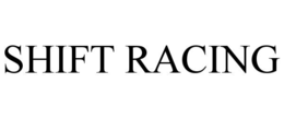 SHIFT RACING trademark