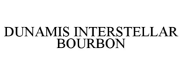 DUNAMIS INTERSTELLAR BOURBON trademark