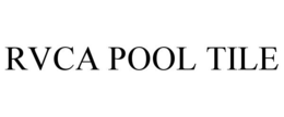 RVCA POOL TILE trademark