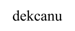 DEKCANU trademark