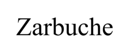 ZARBUCHE trademark