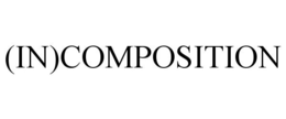 (IN)COMPOSITION trademark