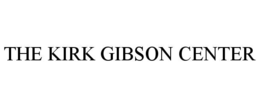 THE KIRK GIBSON CENTER trademark