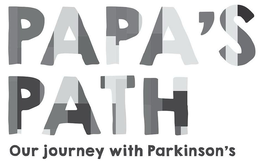 PAPA'S PATH OUR JOURNEY WITH PARKINSON'S trademark