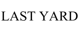 LAST YARD trademark