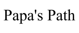 PAPA'S PATH trademark